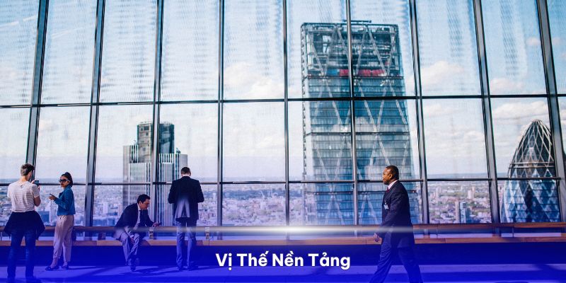 Vị thế nền tảng luôn duy trì trong lòng người chơi