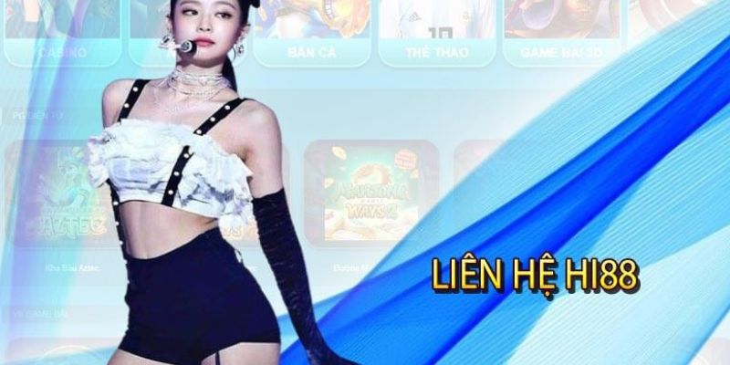 Nguyên nhân cần liên hệ Hi88